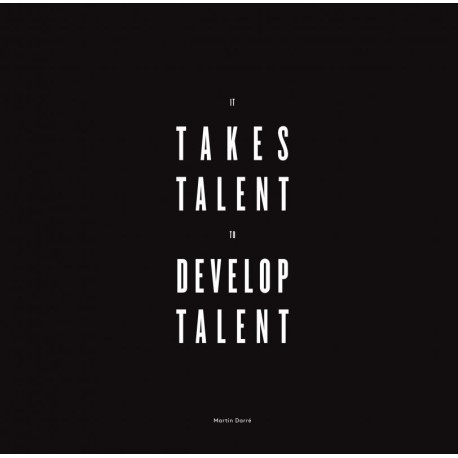 It takes talent to develop talent