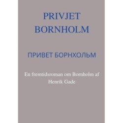 Privjet Bornholm: En fremtidsroman om Bornholm