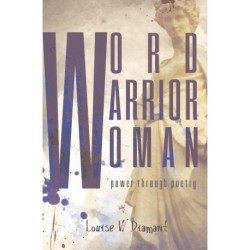 Word Warrior Woman: Power through poetry