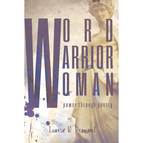 Word Warrior Woman: Power through poetry