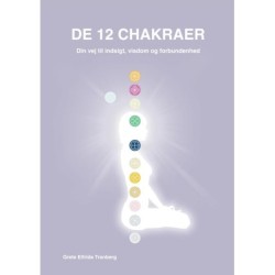 De 12 chakraer: Din vej til indsigt, visdom og forbundethed