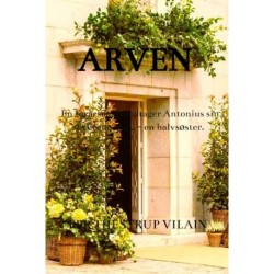 ARVEN: En forårsdag, modtager Antonius sin fædrene arv… - en halvsøster.