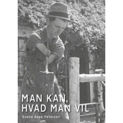 Man kan, hvad man vil: En livshistorie