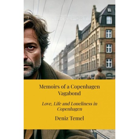 Memoirs of a Copenhagen Vagabond: Love, Life and Loneliness in Copenhagen