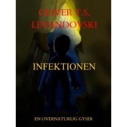 INFEKTIONEN: EN OVERNATURLIG GYSER