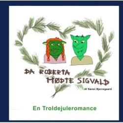 Da Roberta mødte Sigvald: En troldejuleromance