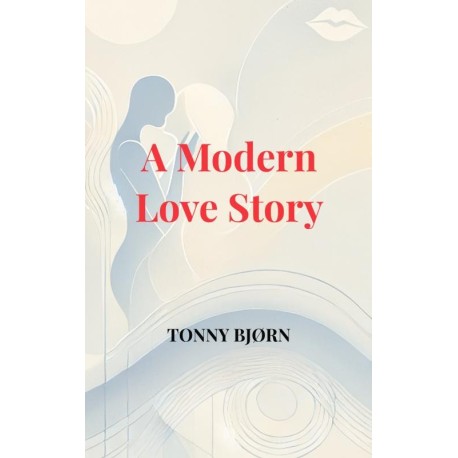 A Modern Love Story: 33 poems from the heart