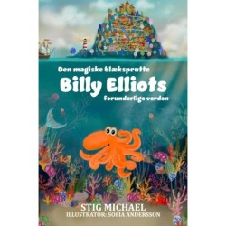 Den magiske blæksprutte Billy Elliots forunderlige verden