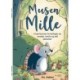 Musen Mille: 6 hjertevarme fortællinger om venskab, familie og små oplevelser