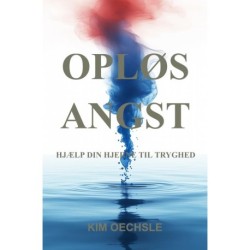 OPLØS ANGST: Hjælp din hjerne til tryghed