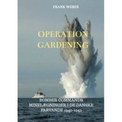 Operation Gardening: Bomber Commands minelægninger i de danske farvande 1940-1945