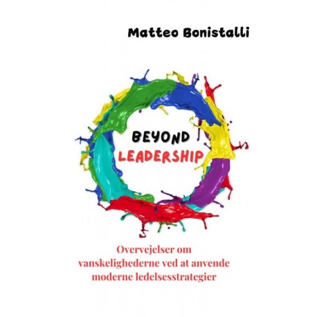 Beyond Leadership: Overvejelser om vaskelighederne ved at anvende moderne ledelsesstrategier