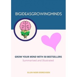 Grow Your Mind With 50 Bestsellers: Summarised and Illustrated