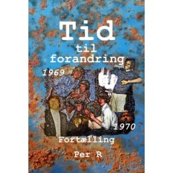 Tid til forandring: Fortælling 1969 - 1970