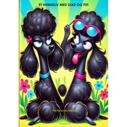 Et hundeliv med Silke og Fifi: En dagbog for lattermusklerne