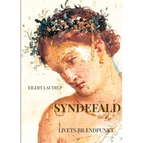 Syndefald: Livets brændpunkt