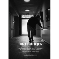 Dig elsker jeg: En løgn kan ramme som en dødelig pil, og gi' lige plads til demens, skizofreni og parkinson