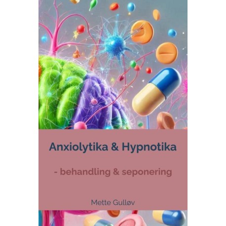 Anxiolytika & Hypnotika: - behandling & seponering