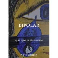 BIPOLAR: HJÆLP JEG ER PÅRØRENDE