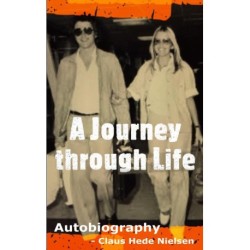 A Journey Through Life: Autobiography - Claus Hede Nielsen