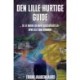 Den lille hurtige guide: Til et rigere og mere succesfuldt liv – opnå alle dine drømme!