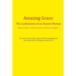 The Confessions of an Honest Woman: The story of how I got ALL I wanted in life…