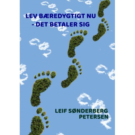 LEV BÆREDYGTIGT NU  - DET BETALER SIG