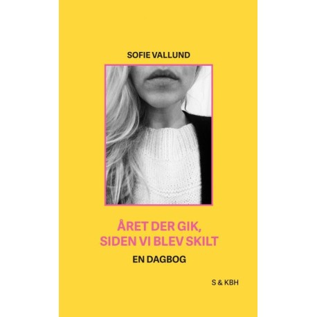 Året der gik, siden vi blev skilt: En dagbog