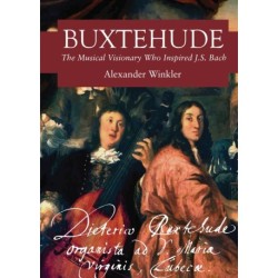 Buxtehude: The Musical Visionary Who Inspired J.S. Bach
