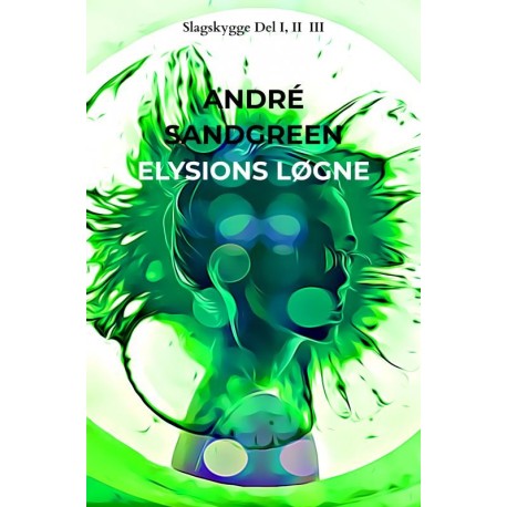 Elysions Løgne: Slagskygge Del I, II  III