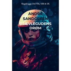 Djævlegudens Drøm: Slagskygge Del VII, VIII & IX