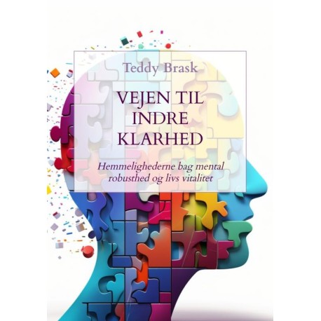 Vejen til Indre Klarhed: Hemmelighederne bag mental robusthed og livs vitalitet