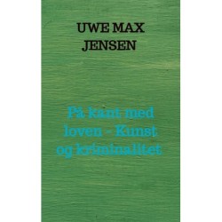 På kant med loven - Kunst og kriminalitet