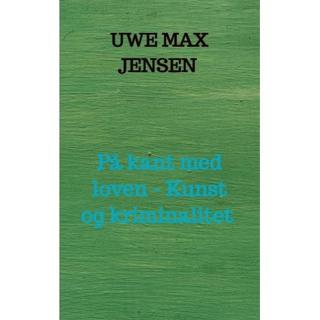 På kant med loven - Kunst og kriminalitet