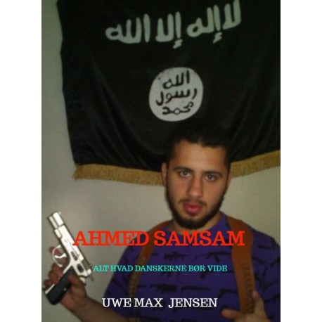 Ahmed Samsam: Alt hvad danskerne bør vide