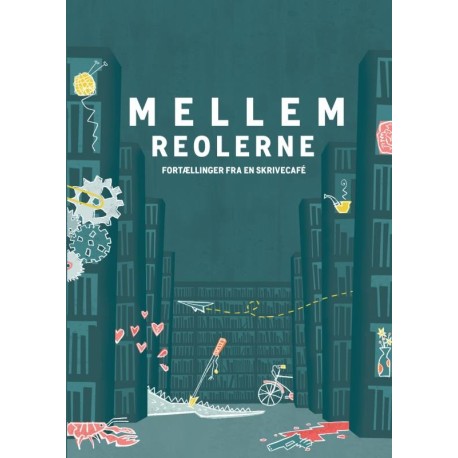 Mellem reolerne: Fortællinger fra en skrivecafé