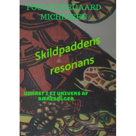 Skildpaddens resonans: Udkast i et univers af bærebølger
