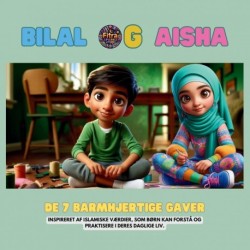 Bilal og Aisha: De 7 Barmhjertige Gaver
