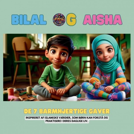 Bilal og Aisha: De 7 Barmhjertige Gaver