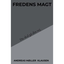 Fredens Magt: Du skal gå din vej