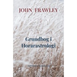 Grundbog i Horarastrologi: Astrologi i hverdagen