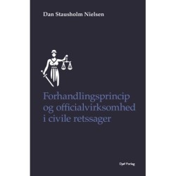 Forhandlingsprincip og officialvirksomhed i civile retssager: Danske domstoles rolle i at hindre, at der fastslås en materiel retsstilling, der er i strid med ufr