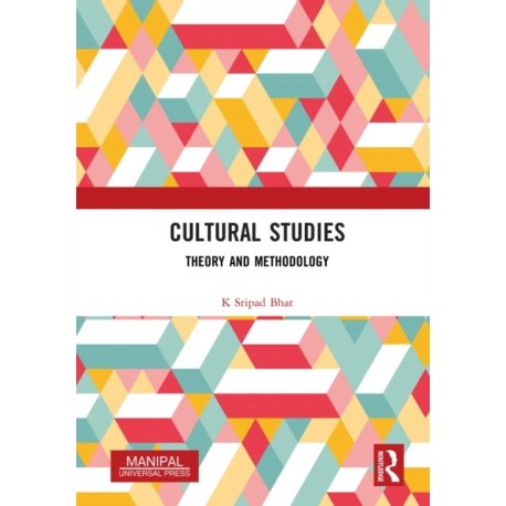 Cultural Studies: Theory and Methodology