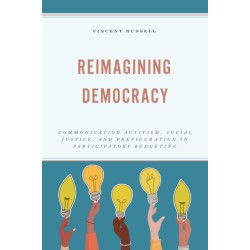 Reimagining Democracy: Communication Activism, Social Justice, and Prefiguration in Participatory Budgeting