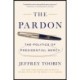 The Pardon: The Politics of Presidential Mercy