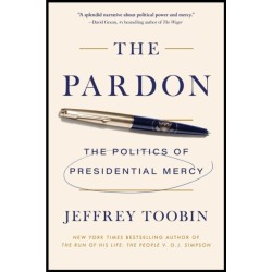 The Pardon: The Politics of Presidential Mercy