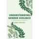 Understanding Gender Violence: A Comprehensive Approach