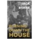 Burning Down the House