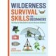 Wilderness Survival Skills for Beginners: The Step-by-Step Guide to Survive the Great Outdoors