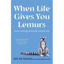 When Life Gives You Lemurs: How saving animals saved me